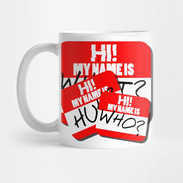 Hi! My Name Is... by Doc Multiverse Designs